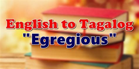 gregarious in tagalog|egregious in Tagalog .